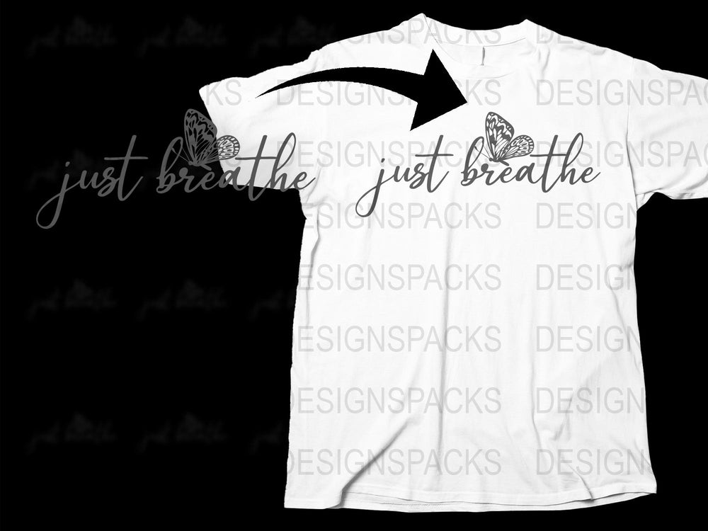 Just Breathe Inspirational Quote T-Shirt, Butterfly Graphic, Unisex White Tee Top