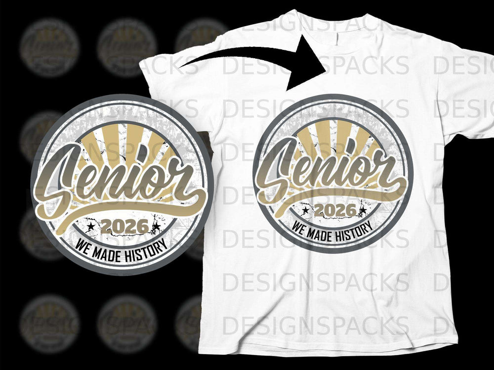 Senior 2026 We Made History graphic on white t-shirt.