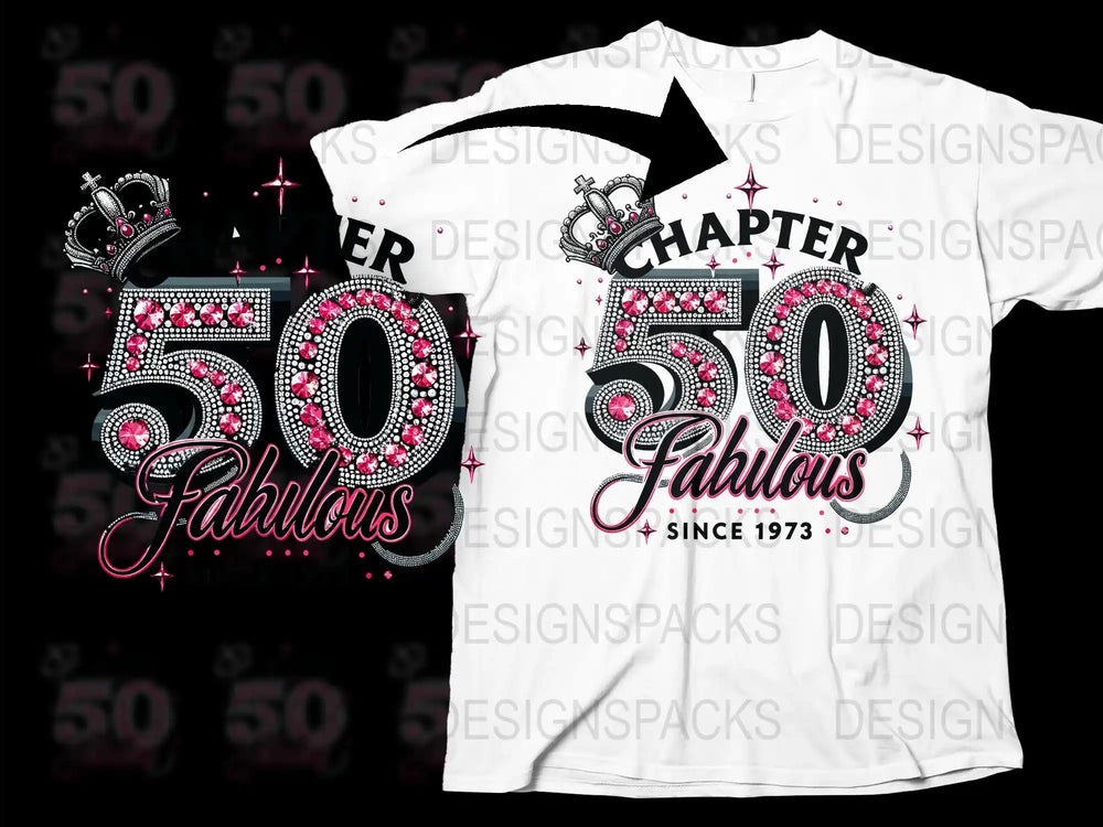 50th Birthday T-Shirt, Fabulous Since 1973, Chapter 50, Rhinestone Crown Tee, Custom Party Shirt for Women, Gift Idea