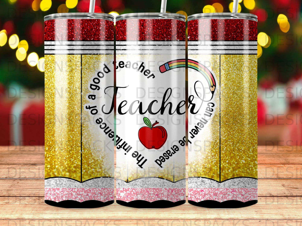 Glitter tumbler with teacher quote "The influence of a good teacher can never be erased."