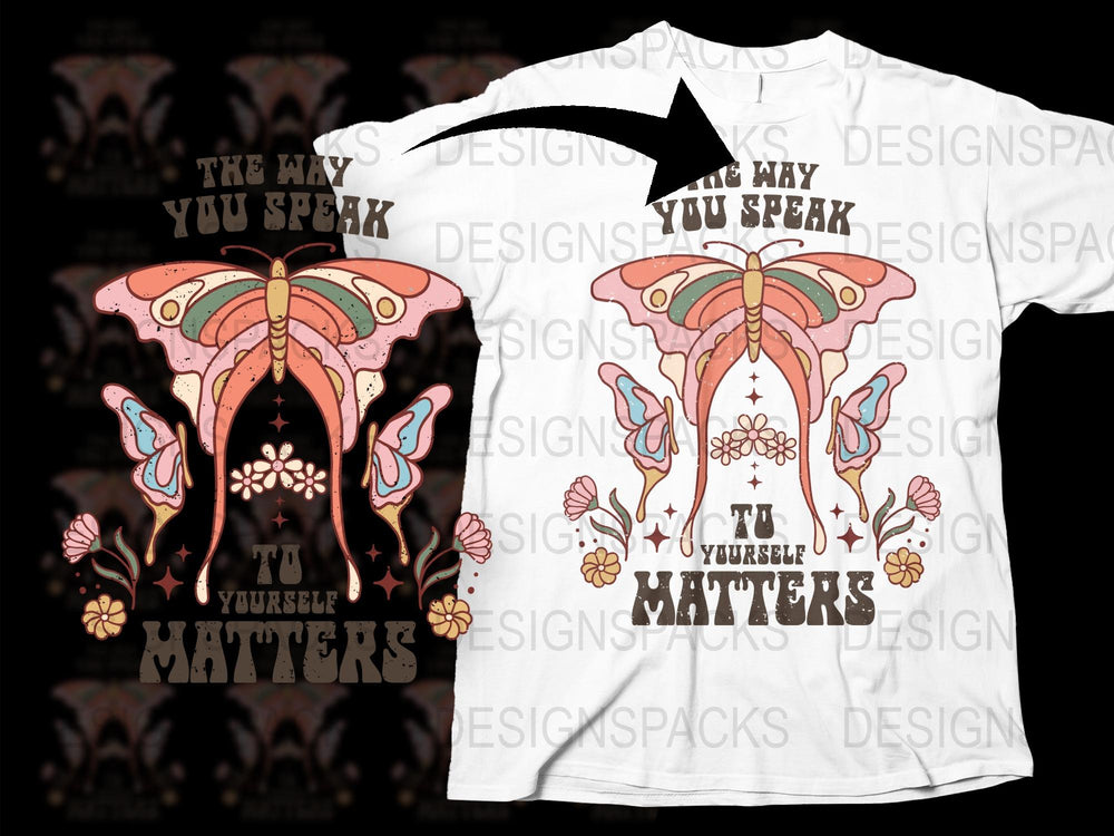 Butterfly Graphic T-Shirt 'The Way You Speak to Yourself Matters' Inspirational Tee