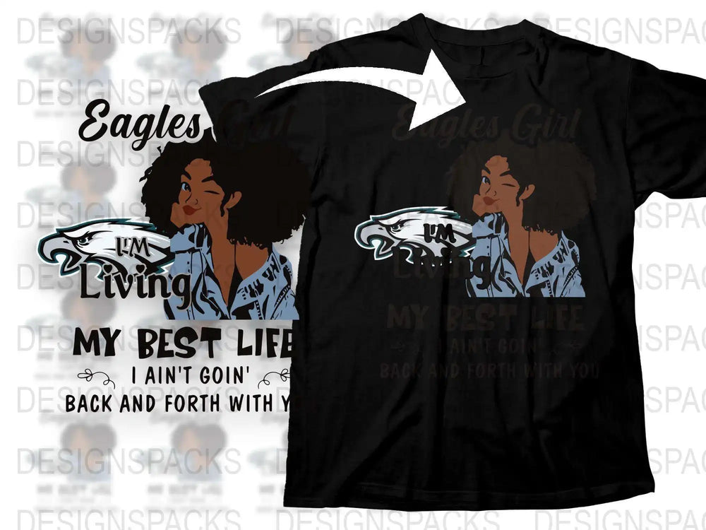 Eagles Girl Graphic T-Shirt, 'I'm Living My Best Life' Quote, Black Tee with Cartoon Design