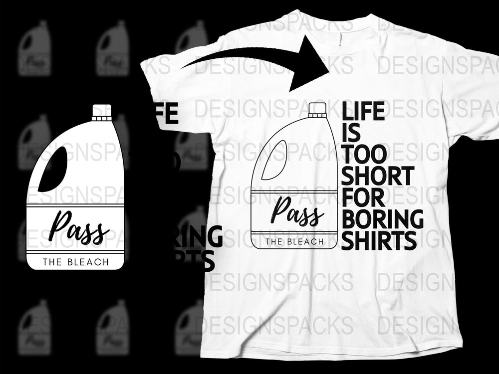 Funny Bleach Bottle Graphic T-Shirt, Life Is Too Short for Boring Shirts, Unique Casual Wear, Cotton Tee