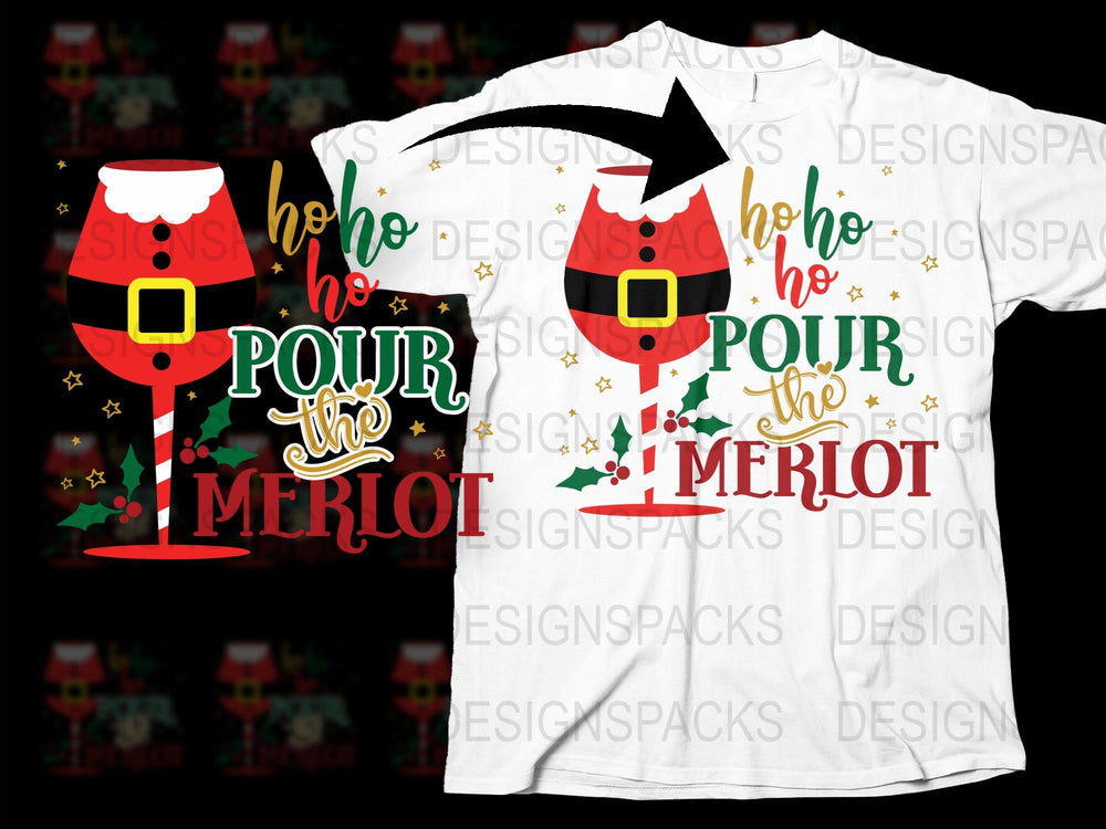 Funny Christmas Wine T-Shirt, Ho Ho Pour the Merlot, Holiday Party Tee, Festive Wine Lover Gift, Red and White Graphic Shirt