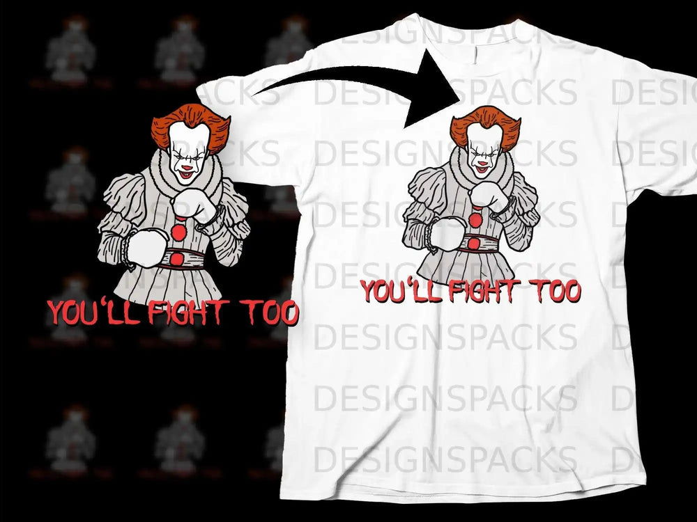 You'll Fight Too Horror Clown Graphic Tee