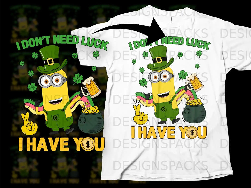I DON'T NEED LUCK I HAVE YOU product type
