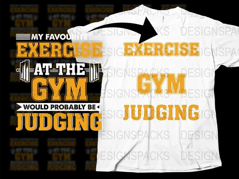 Funny Gym T-Shirt, Favorite Exercise Judging Quote, Graphic Workout Tee, Humorous Fitness Apparel, Unisex Gym Shirt, Gift for Gym Lovers