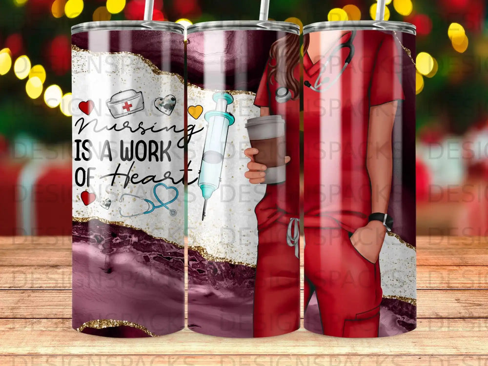 Tumbler with "Nursing is a work of heart" text, stethoscope, and syringe.