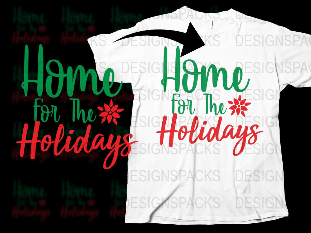 Home for the Holidays T-Shirt, Festive Christmas Tee, Red and Green Holiday Casual Wear, Unisex Gift Idea