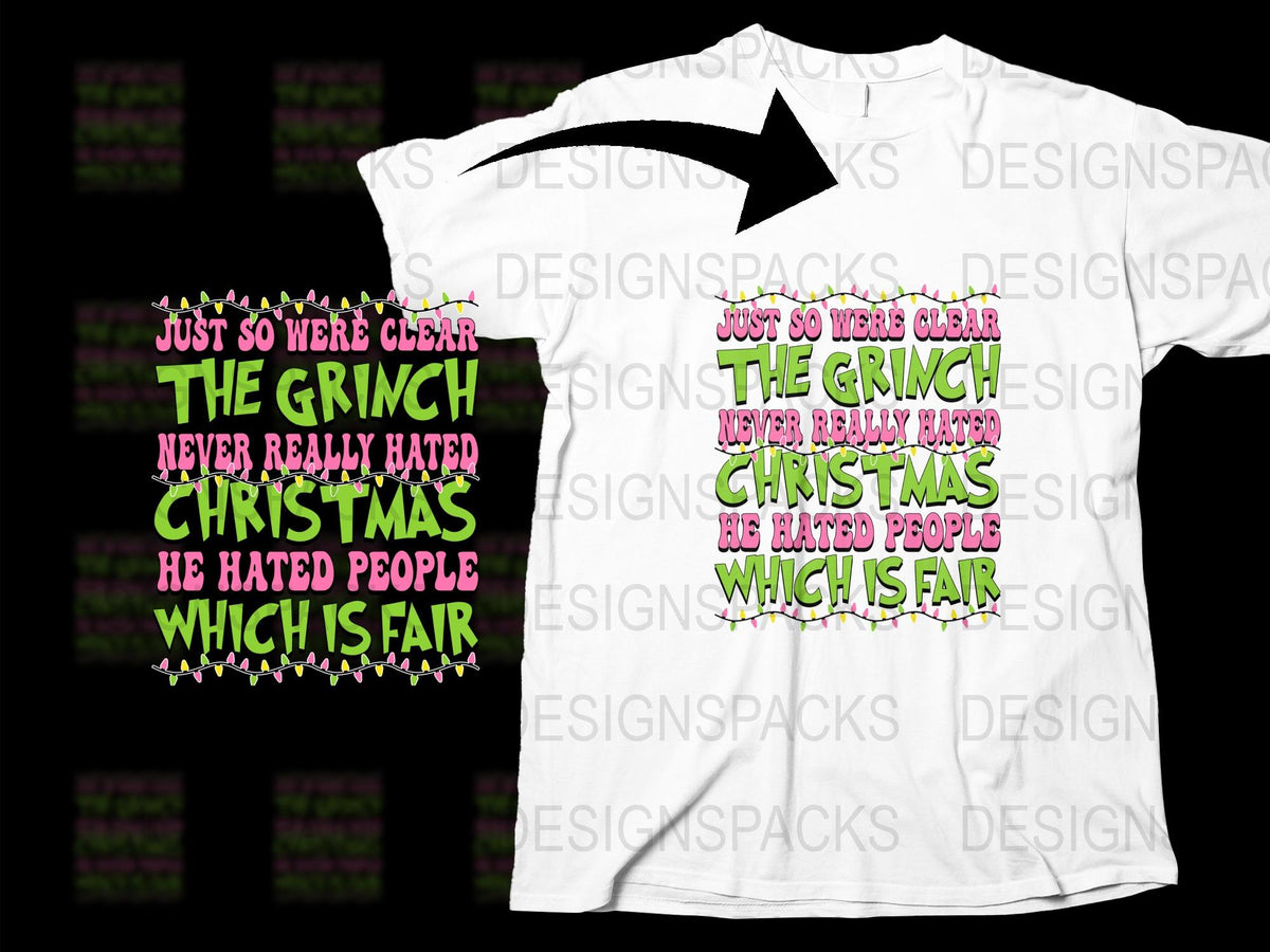Funny Grinch Quote T-Shirt, Christmas Holiday Humor Tee, Unisex Gift Idea