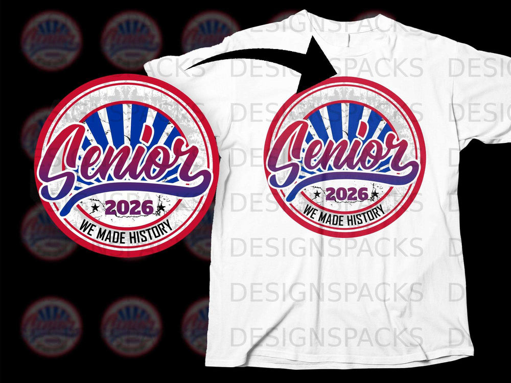 Senior 2026 we made history design on a white t-shirt.
