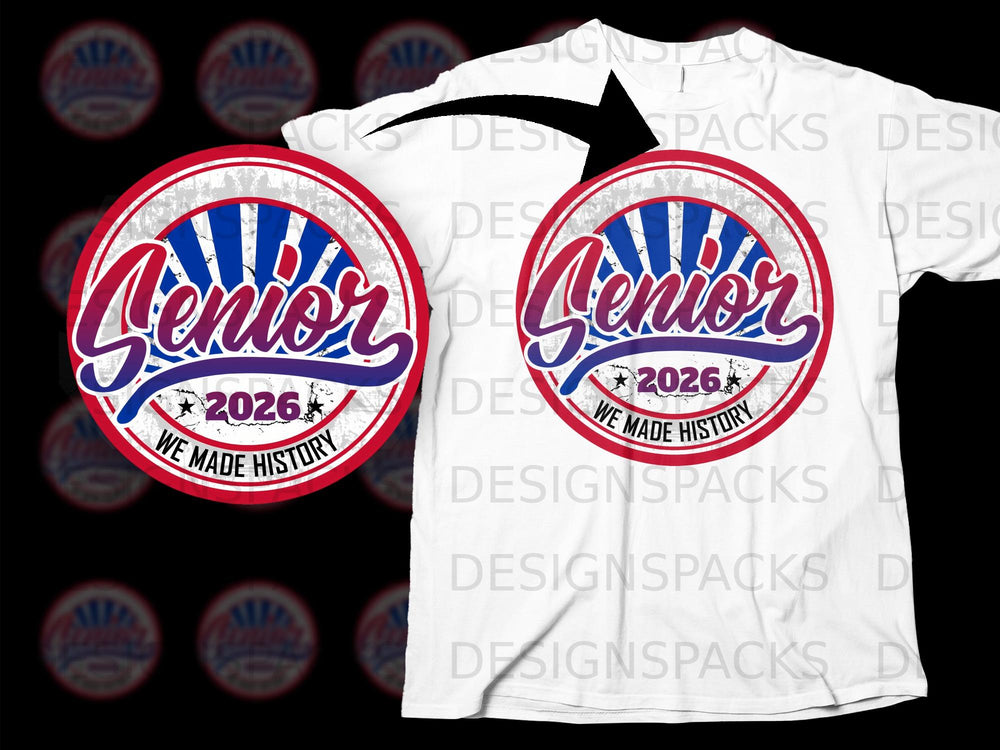 Senior 2026 we made history design on a white t-shirt.