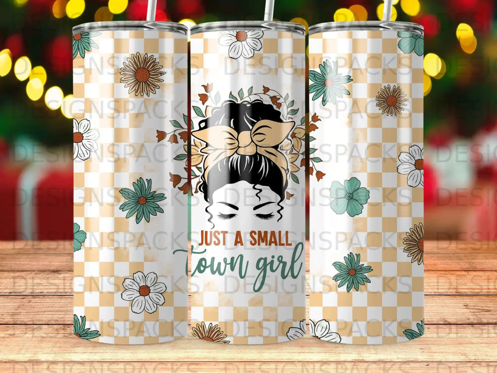 Tumbler with checkered background and text "Just a small town girl".