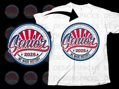 Senior 2026 We Made History graphic on a white t-shirt.