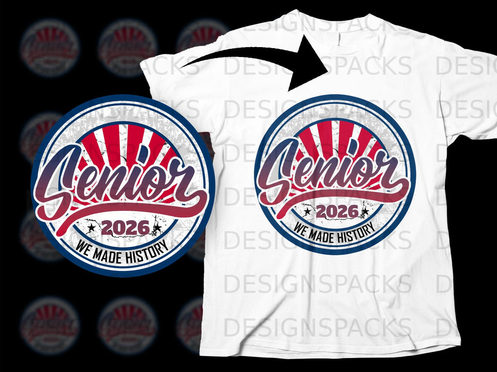 Senior 2026 We Made History graphic on a white t-shirt.