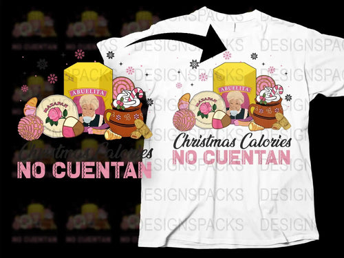 Abuelita Christmas T-Shirt, Spanish Holiday Tee, Family Gift, Festive Season Apparel, Cute Christmas Calories No Cuentan Shirt