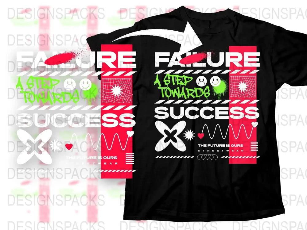 Failure A Step Towards Success Streetwear Png Digital Download