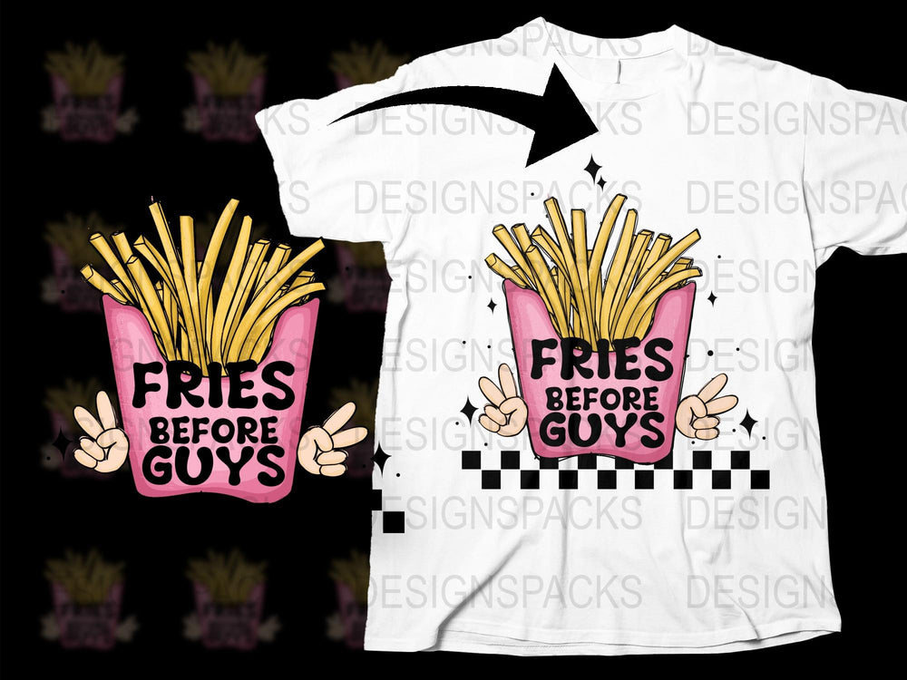 Fries Before Guys Funny Quote T-Shirt, French Fries Graphic Tee, Women's Casual Streetwear, Unique Gift Idea, Trendy Slogan Shirt