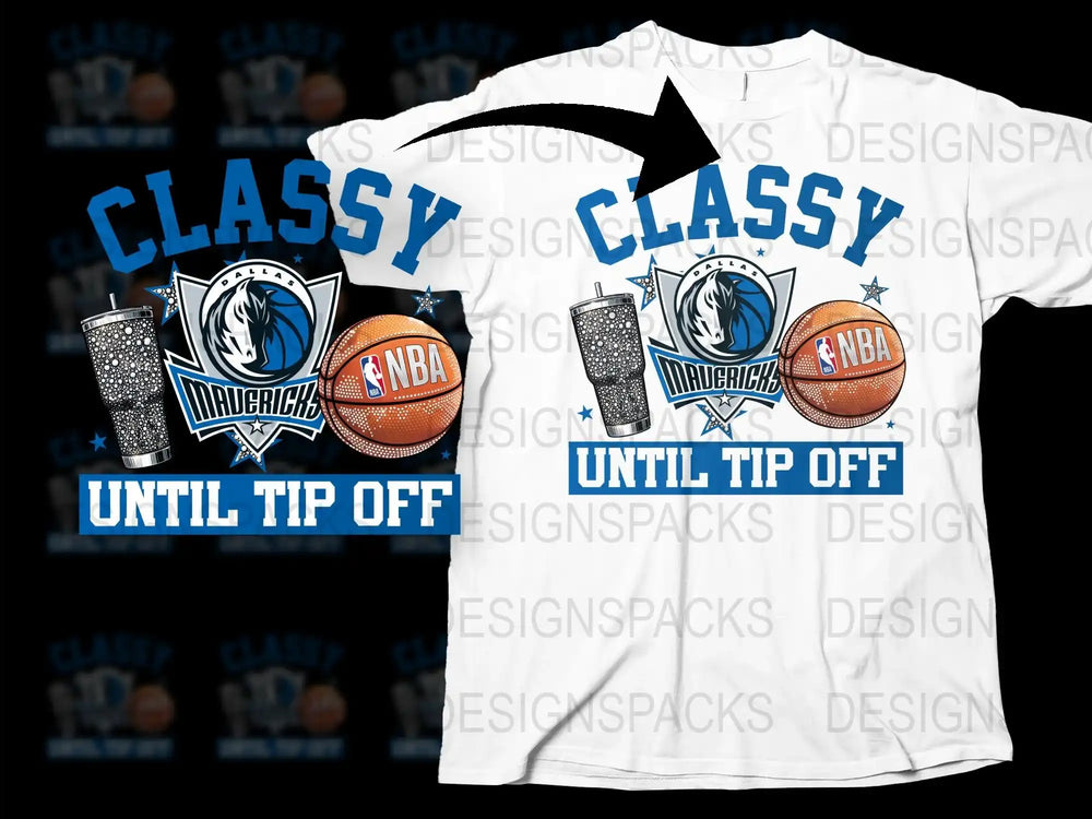 Dallas Mavericks NBA T-Shirt, Classy Until Tip Off Basketball Fan Shirt, White Graphic Tee with Team Logo, Sports Apparel