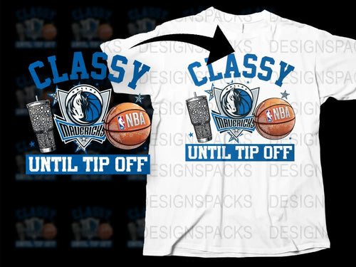 Dallas Mavericks NBA T-Shirt, Classy Until Tip Off Basketball Fan Shirt, White Graphic Tee with Team Logo, Sports Apparel
