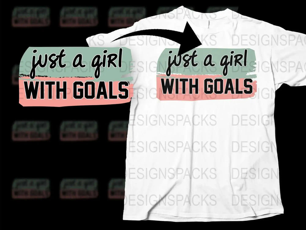 Just a Girl with Goals T-Shirt, Inspirational Quote Tee, Women's Motivational Shirt, Fitness Goal Top, Trendy Typography Design