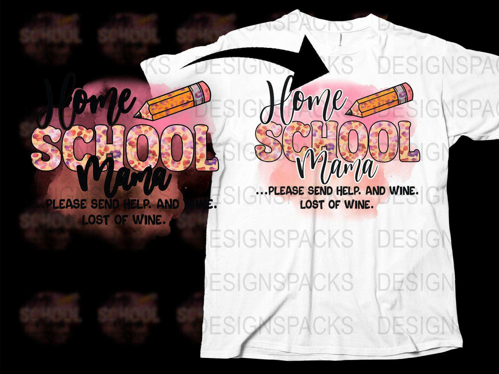 Homeschool Mama T-Shirt Funny Quote Pencil Graphic Wine and Help Design