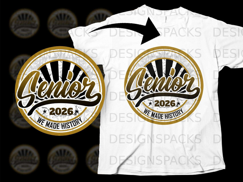 Senior 2026 We Made History graduation graphic on a white t-shirt.