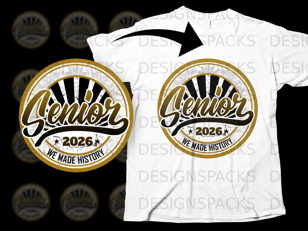 Senior 2026 We Made History graduation graphic on a white t-shirt.