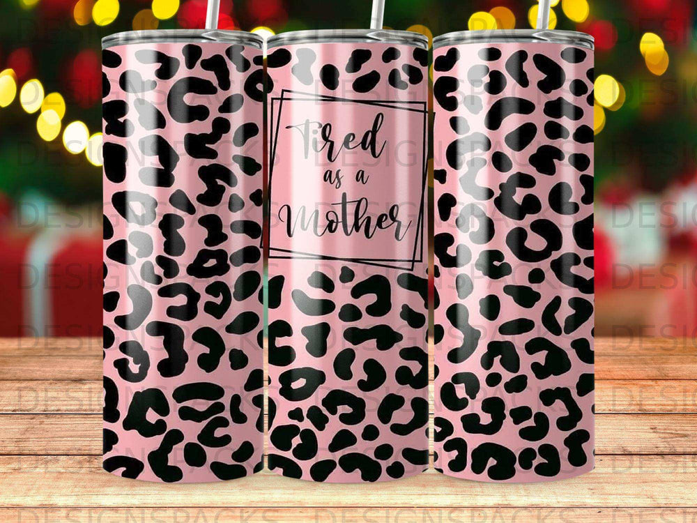Pink leopard print tumbler with "Tired as a Mother" text.