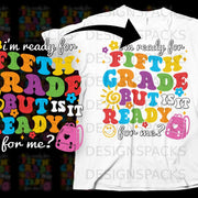 Retro graphic says "I'm ready for fifth grade but is it ready for me?"
