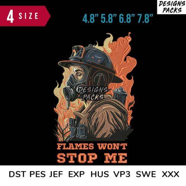 Firefighter design with flames, gas mask, and 'Flames Won't Stop Me' text. Available in 4 sizes, DTF/DTG, embroidery formats.