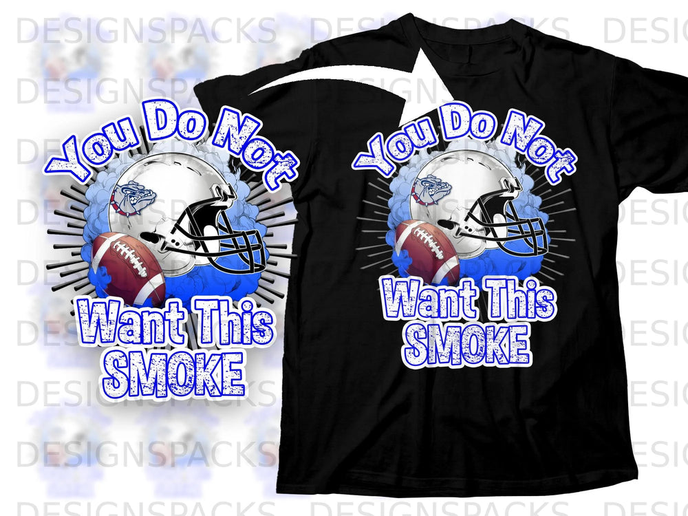 Black t-shirt with football helmet and text "You Do Not Want This Smoke".