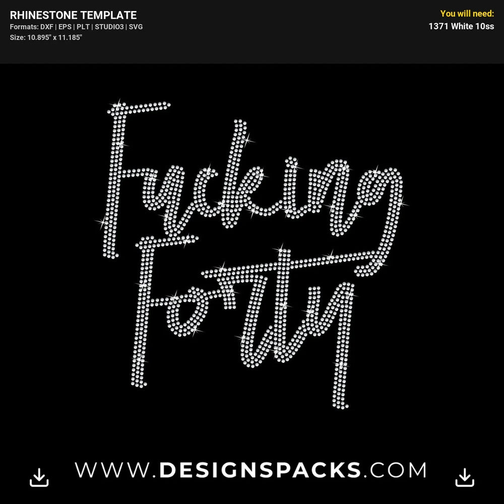 Fucking Forty 40 Birthday Rhinestone Digital Template