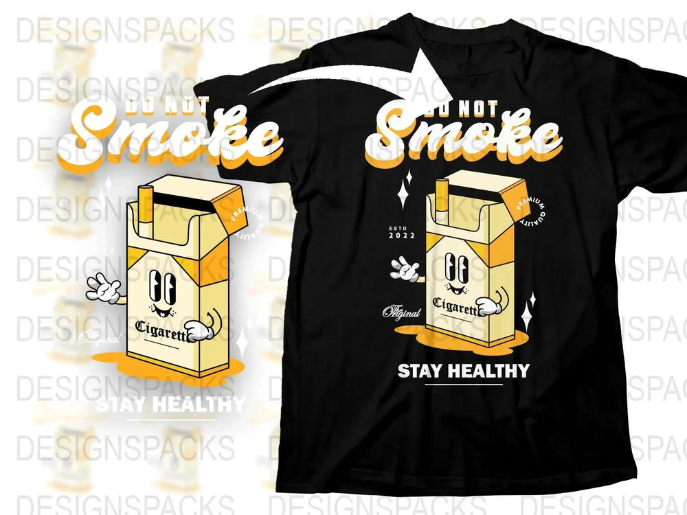 Fun Graphic Cigarette Do Not Smoke Stay Healthy Png Digital Download