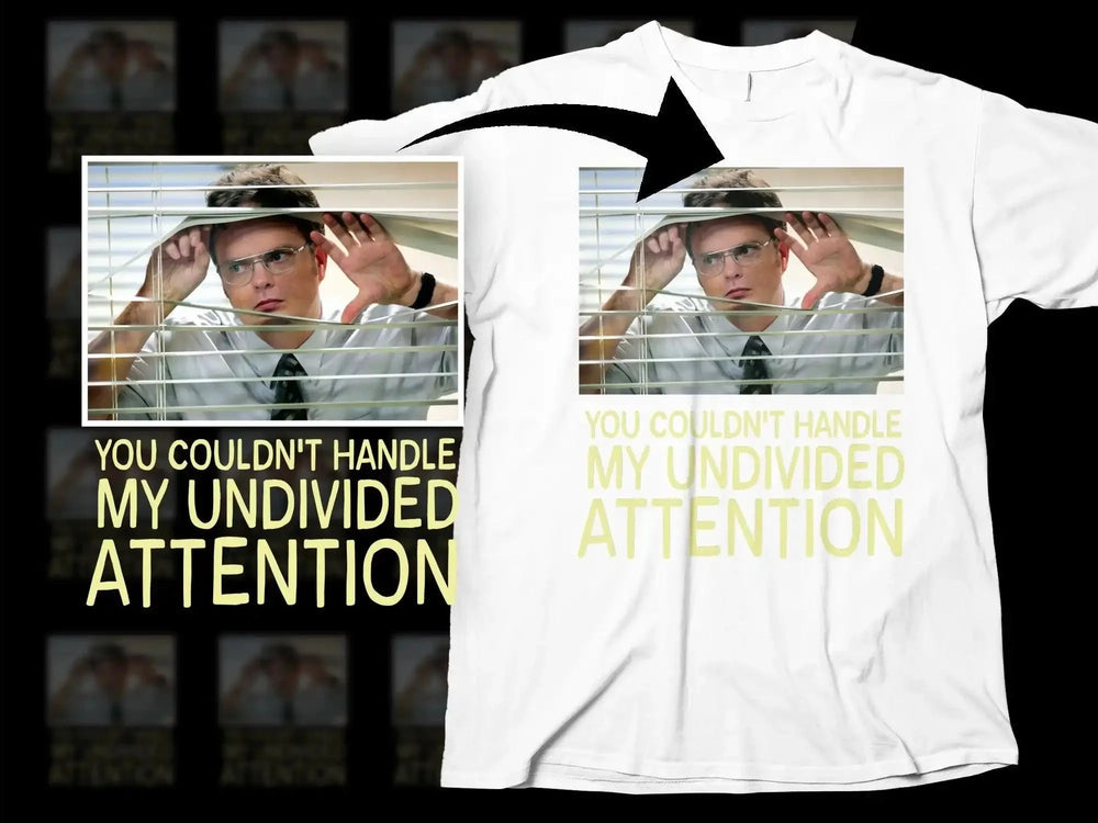 Funny Dwight Schrute Quote Undivided Attention Png Digital Download