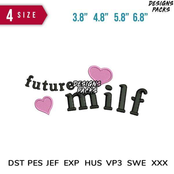 Embroidery design 'future milf' with pink hearts, available in 4 sizes and multiple file formats for instant download