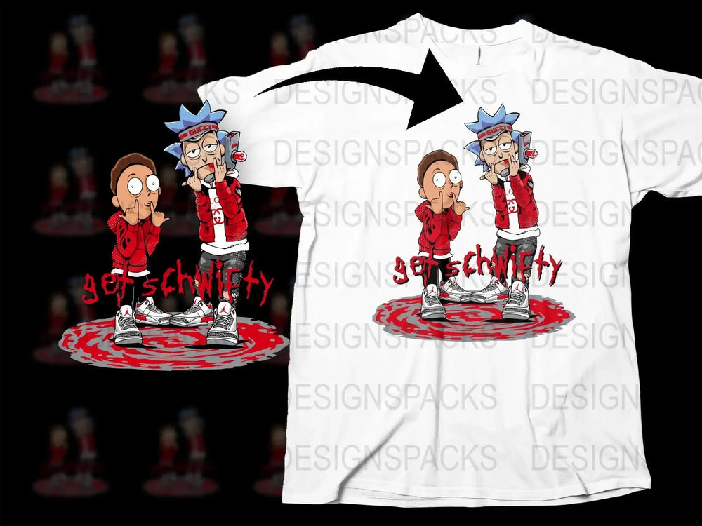 Get Schwifty Streetwear Graphic Design Png Digital Download