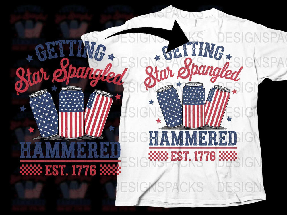 Patriotic T-Shirt Getting Star Spangled Hammered Design, Fourth of July Apparel, American Flag Beer Cans, 1776 Independence Day Tee