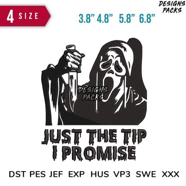 Scary Grim Reaper holding knife with 'Just the Tip I Promise' text, available in 4 sizes for embroidery & DTF/DTG