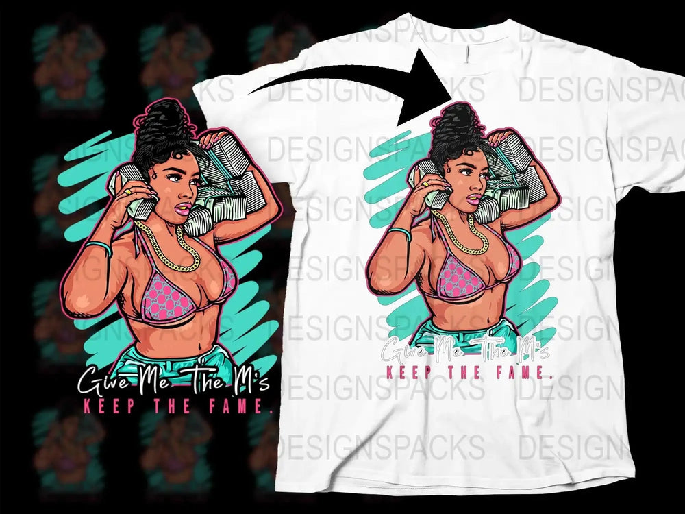Give Me The M's Keep the Fame Graphic Png Digital Download