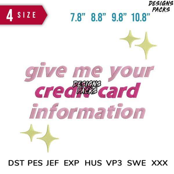Print-ready embroidery design with 'give me your credit card information' text in pink, sparkles, and multiple file formats