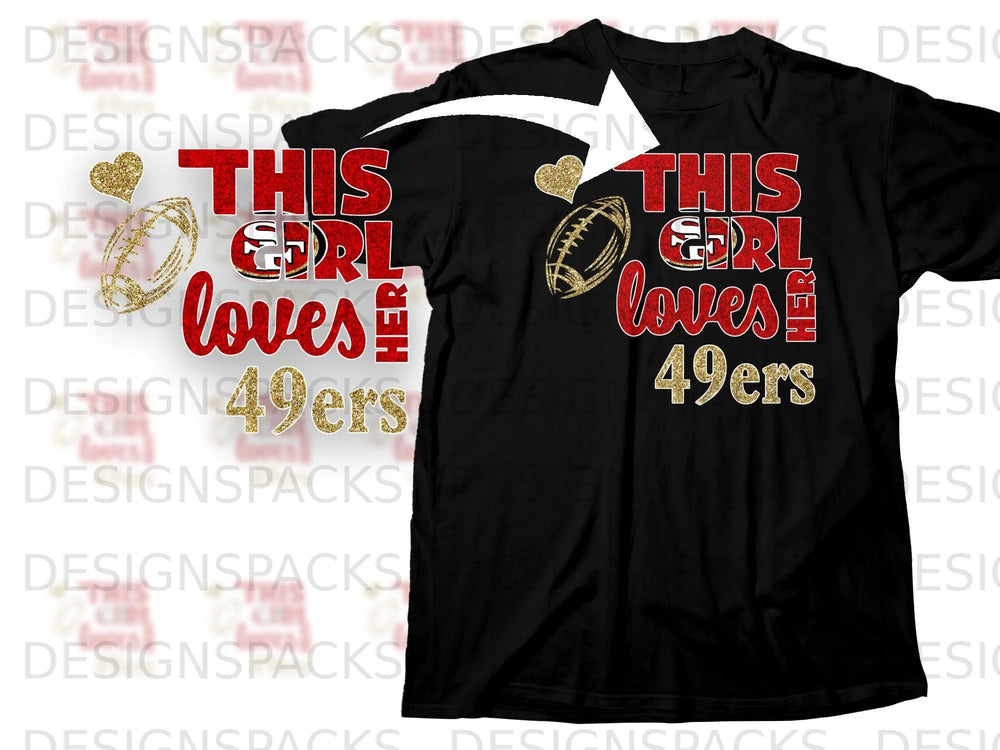Black t-shirt with "This Girl Loves 49ers" text, football, and heart.