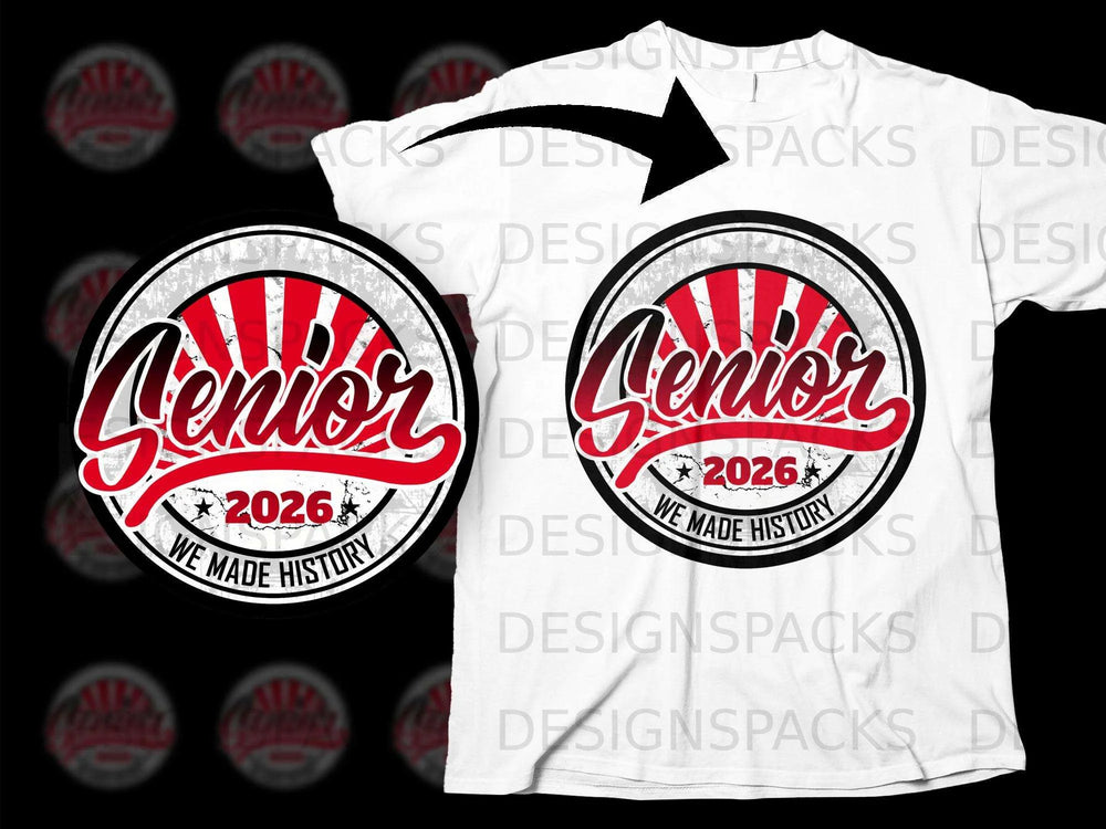 Senior 2026 We Made History design on a white t-shirt.