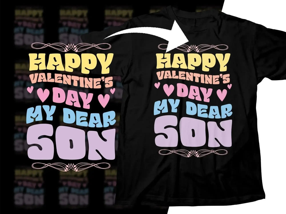Happy Valentine's Day My Dear Son t-shirt design with colorful text and hearts