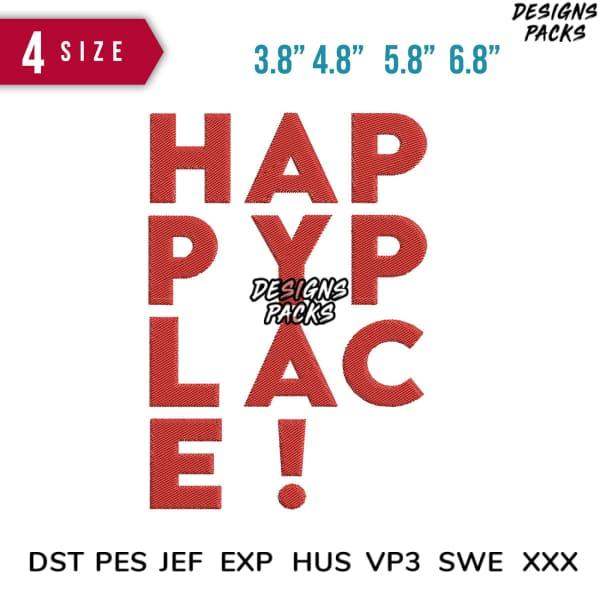 Happy Place embroidery design in 4 sizes, compatible with DST PES JEF formats for instant download