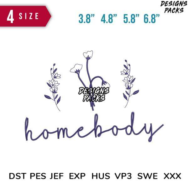 Homebody floral embroidery design in 4 sizes, DST PES JEF formats, print-ready for DTG or DTF