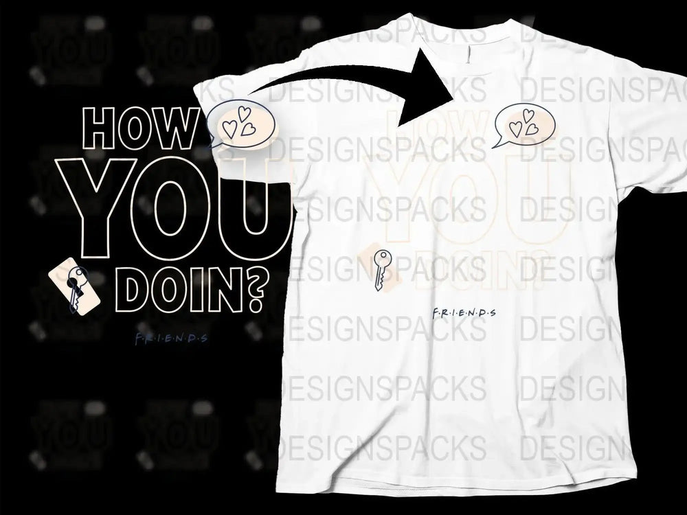 How You Doin Quote Design F.R.I.E.N.D.S Png Digital Download