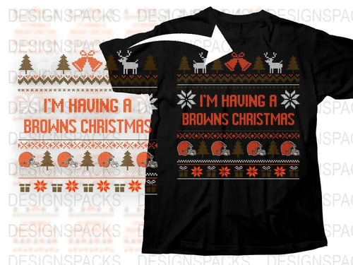 Festive Holiday T-Shirt, 'I'm Having a Browns Christmas' Graphic Tee, Unisex Winter Apparel