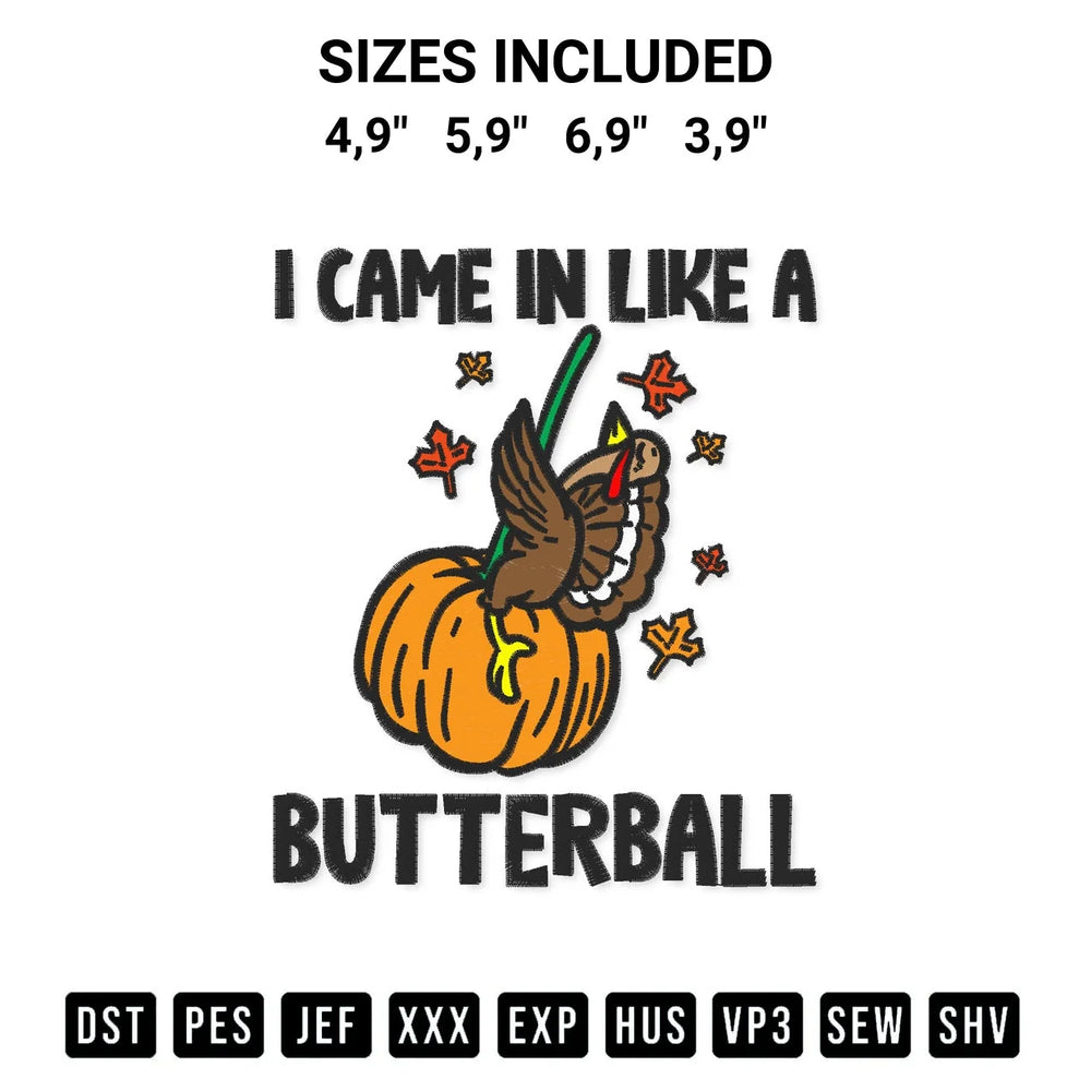 I Came In Like A Butterball Thanksgiving Funny Turkey Pumpkin Autumn Fall Logo Embroidery Design