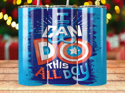 I CAN DO THIS ALL DAY Tumbler Digital Wrap Design